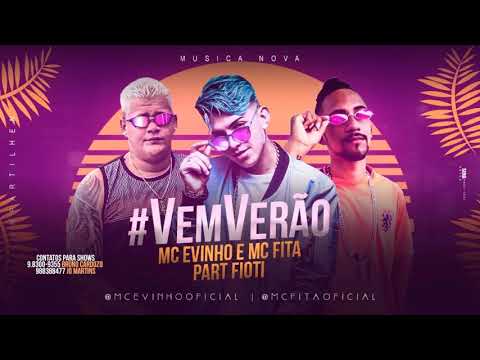 MC EVINHO E MC FITA PART. MC FIOTI - VEM VERÃO ( BREGA FUNK )