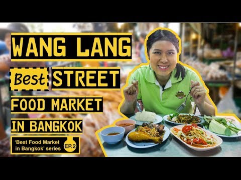 Wang Lang - Best Street Food Market in Bangkok