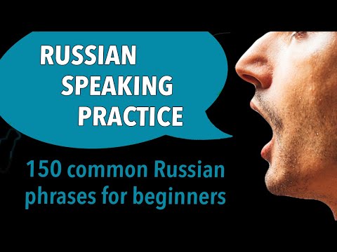 Russian Speaking Practice for Beginners // 150 Common Russian phrases