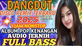 Download lagu NONSTOP DISCO DANGDUT REMIX TERBARU VIRAL 2025 FULL ALBUM KENANGAN BASS SUPER MANTAP AUDIO JERNIH mp3 Download lagu NONSTOP DISCO DANGDUT REMIX TERBARU VIRAL 2025 FULL ALBUM KENANGAN BASS SUPER MANTAP AUDIO JERNIH mp3