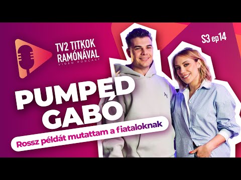 Pumped Gabo: „ROSSZ PÉLDÁT MUTATTAM A FIATALOKNAK” - TV2 Titkok Ramónával S3E14