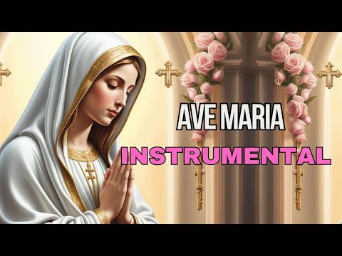 🌹AVE MARIA Instrumental🌹