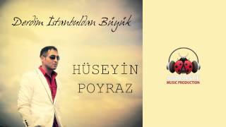 Hüseyin Poyraz - Derdim İstanbuldan Büyük (Official Audio)
