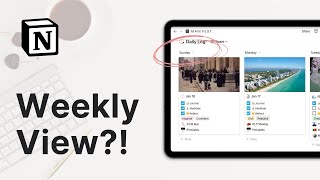 Weekly View in Notion?! It’s easier than you think.