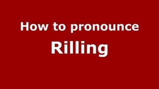 How to pronounce Rilling