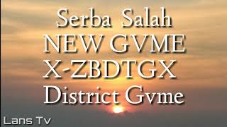 Download lagu Serba salah - New Gvme X-ZBDTG District Gvme mp3