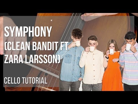 How to play Symphony by Clean Bandit ft Zara Larsson on Cello (Tutorial)