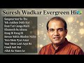 सुरेश वाडकर के सदाबहार नगमे Suresh Wadkar Songs Sangma