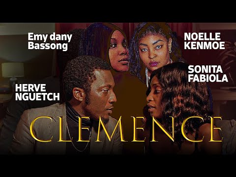 CLEMENCE - Avec Emy Dany Bassong, Noelle Kenmoe, Sonita Fabiola, Hervé Nguetch (Film Africain)