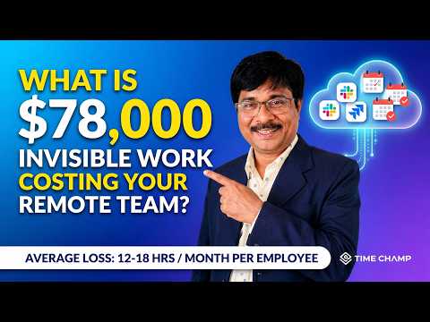 The $78K Problem - What Invisible Work Costs Your Remote Team