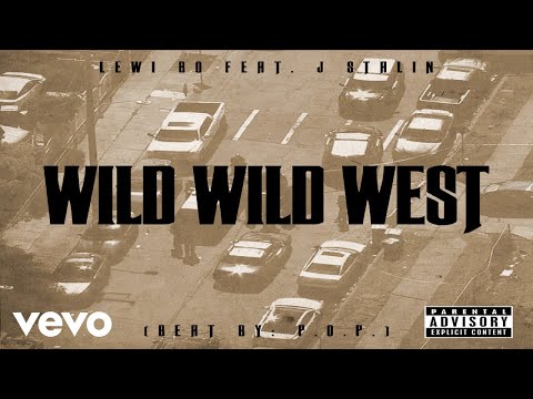 Lewi Bo - WILD WILD WEST (AUDIO) ft. J Stalin
