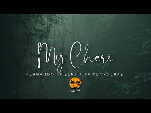 FERNANDO FT ZEN5ITIFF AND BOYDERAZ_-_MY CHERI