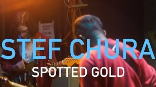 Stef Chura -  Spotted Gold Live at the Che Cafe