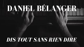 Daniel Bélanger - dis tout sans rien dire piano tutorial