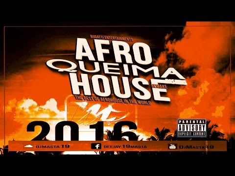 AFRO QUEIMA HOUSE 2016 Remake by DJ MASTA19