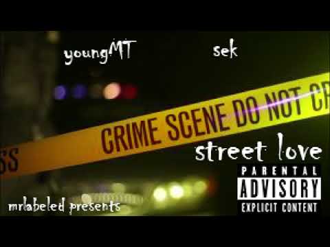 "Street Love" YoungMT x SEK