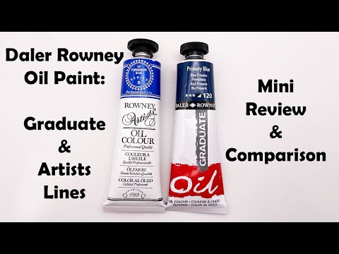 Daler Rowney Oil Paint: Graduate and Artists Lines: Mini Review and Comparison