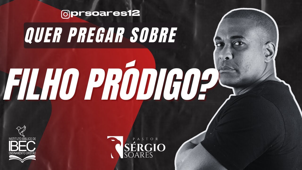 ESBOÇO SOBRE FILHO PRÓDIGO [SIMPLES DE MAIS] Pregação para culto de....