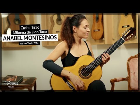 Anabel Montesinos plays Milonga de Don Taco by Cacho Tirao on a 2014 Andrea Tacchi Classical Guitar