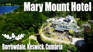 ✨ Mary Mount Hotel 🎬 Borrowdale, Keswick, Cumbria