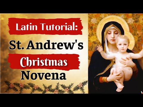LATIN TUTORIAL: St. Andrew's Christmas Novena -with phonetic pronunciation guide