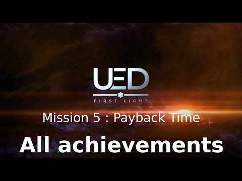 UED: First Light - Mission 5 - All Achievements