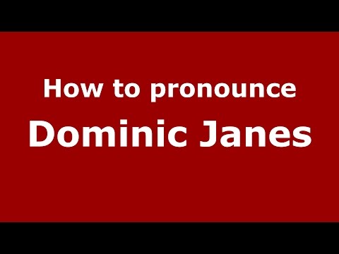 How to pronounce Dominic Janes (American English/US)  - PronounceNames.com