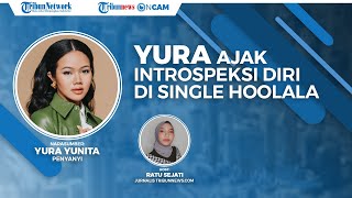 Yura Yunita Ajak Intropeksi Diri dengan Bernyanyi dan Berjoget di Single Terbaru Hoolala