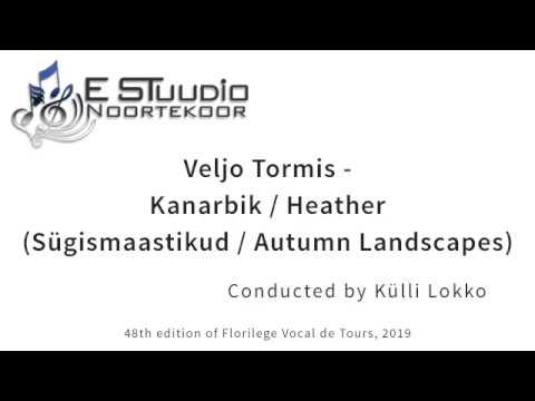 Veljo Tormis - Kanarbik / Heather | E STuudio Youth Choir