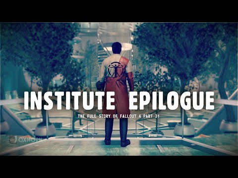 The Institute Ending & its Epilogue - The Story of Fallout 4 Part 31