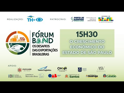 FORUM BAND / O CRESCIMENTO ECÔNOMICO DO ESTADO DE SÃO PAULO - 15H30