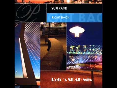 Yuri Kane - Right Back (Refo´s SUAD Mix)