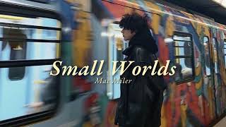 Vietsub | Small Worlds - Mac Miller | Lyrics Video