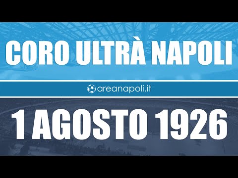 Coro Ultras Napoli: "1 agosto 1926"