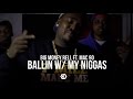 Big Money Rell ft. Mac 90 - "Ballin w/ My Niggas"