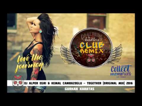 DjAlper Eğri & Kemal Cambazoğlu - Together (Original Mix)