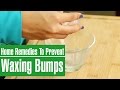 2 Simple Skin Care Remedies To Prevent  BUMPS & PIMPLES AFTER WAXING
