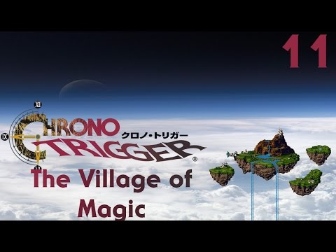Let's Play Chrono Trigger SNES Gameplay Part 11 - The Village of Magic I - YouTube