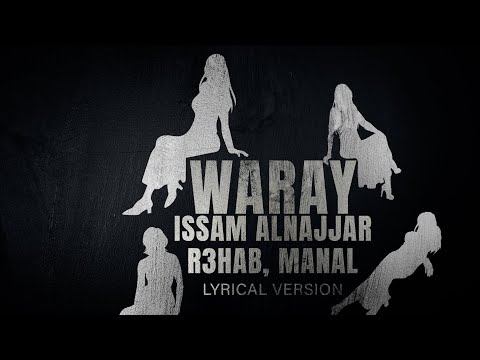 Issam Alnajjar, R3hab, Manal - Waray |Lyrical Version| English Translation| Paroles|كلمات|Arab songs