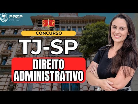 TJ-SP Competition | Class 1 of Administrative Law: Public Servant Statute
