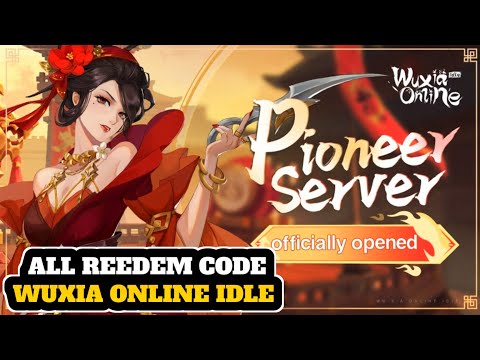 ALL GIF CODE WUXIA ONLINE IDLE  (ANDROID) BURUAN TUKER BANYAK HADIAHNYA🎁