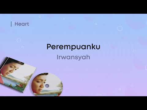 Irwansyah - Perempuanku (Lirik Video)