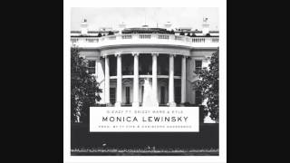 Monica Lewinsky (Clean Version) - G-Eazy