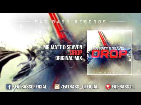 Mr Matt & Seaven - Drop (Original Mix)