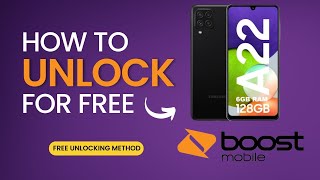 How to unlock Samsung Galaxy A22 Boost Mobile