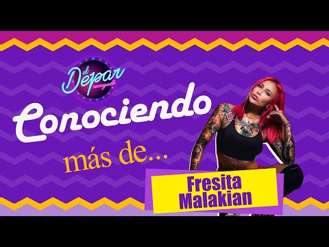 CONOCIENDO MAS DE... LA FRESITA MALAKIAN