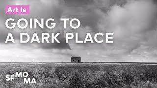 Art Is… Going to a Dark Place | SFMOMA Shorts