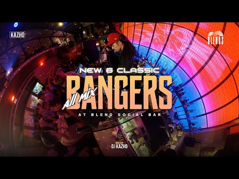 NEW AND CLASSIC ALL MIX BANGERS | DJ KAZHO | BLEND SOCIAL BAR | PLAYLIST