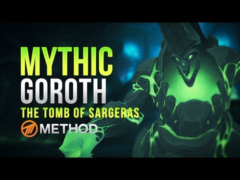 Method VS Goroth - Tomb of Sargeras Mythic