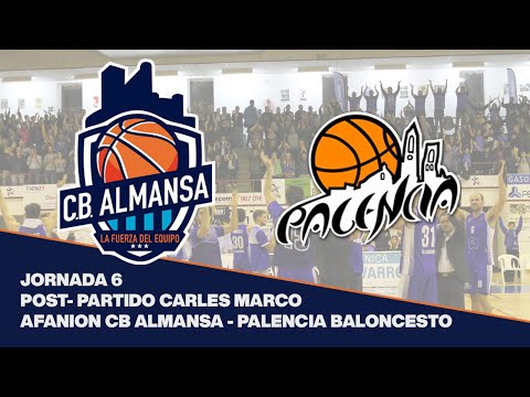 Post-Partido Carles Marco - J6 - Afanion CB Almansa vs Chocolates Trapa Palencia
